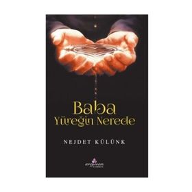 Baba Yüreğin Nerede - Nejdet Külünk