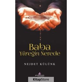 Baba Yüreğin Nerede - Nejdet Külünk
