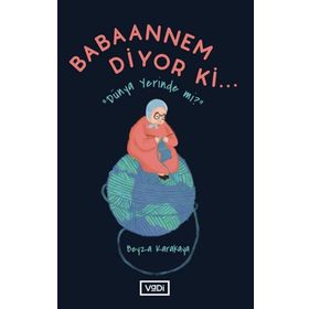 Babaannem Diyor ki... - Beyza Karakaya