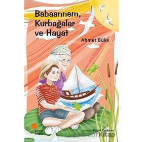 Babaannem Kurbağalar ve Hayat - Ahmet Büke