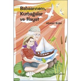Babaannem Kurbağalar ve Hayat - Ahmet Büke