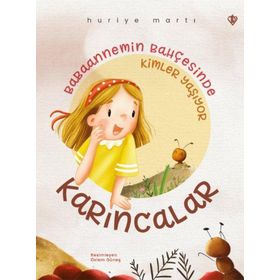 Babaannemin Bahçesinde Kimler Yaşıyor Karıncalar - Türkiye Diyanet Vakfı Yayınları