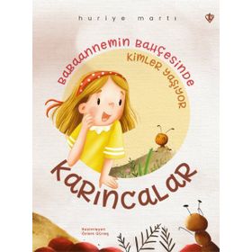 Babaannemin Bahçesinde Kimler Yaşıyor Karıncalar - Türkiye Diyanet Vakfı Yayınları