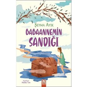 Babaannemin Sandığı - Şeyma Ayık