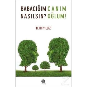 Babacığım Nasılsın? - Fethi Yıldız
