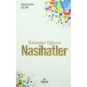 Babadan Oğluna Nasihatler - Sebahattin Uçar