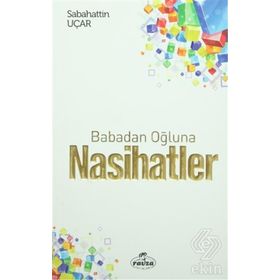 Babadan Oğluna Nasihatler - Sebahattin Uçar