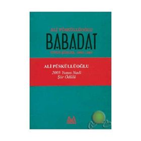 BABADAT TOPLU ŞİİRLER 1950-1997 - ALI PÜSKÜLLÜOĞLU