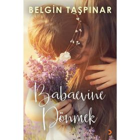 Babaevine Dönmek - Belgin Taşpınar