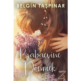 Babaevine Dönmek - Belgin Taşpınar