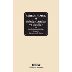 Babalar, Analar Ve Oğullar - Orhan Pamuk