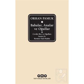 Babalar, Analar Ve Oğullar - Orhan Pamuk