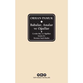 Babalar, Analar Ve Oğullar - Orhan Pamuk