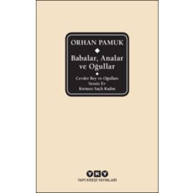 Babalar, Analar Ve Oğullar - Orhan Pamuk