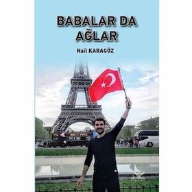Babalar Da Ağlar - Nail Karagöz