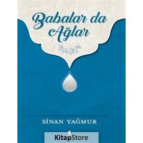 Babalar da Ağlar - Sinan Yağmur