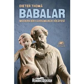 BABALAR MODERN BIR KAHRAMANLIK HIKAYESI - DIETER THOMA