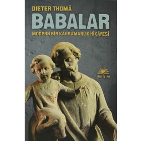 BABALAR MODERN BIR KAHRAMANLIK HIKAYESI - DIETER THOMA