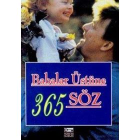 BABALAR ÜSTÜNE 365 SÖZ - DABLIA PORTER