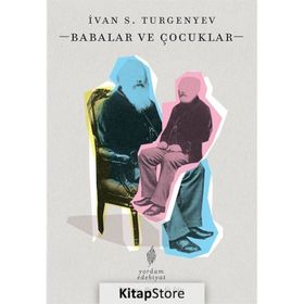 BABALAR VE ÇOCUKLAR - IVAN SERGEYEVİÇ TURGENYEV