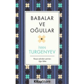 Babalar ve Oğullar - ivan sergevic turgenyev
