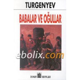 BABALAR VE OĞULLAR - IVAN SERGEYEVIÇ TURGENYEV (ISBN:9789753817844)