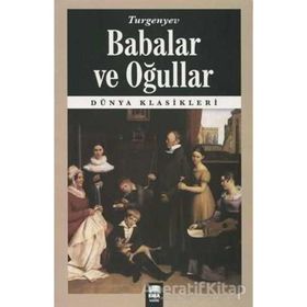 BABALAR VE OĞULLAR - IVAN SERGEYEVIÇ TURGENYEV (ISBN:9789753852739)