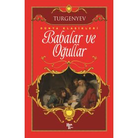BABALAR VE OĞULLAR - IVAN SERGEYEVİÇ TURGENYEV (ISBN:9789754734249)