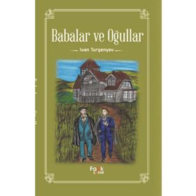 BABALAR VE OĞULLAR - IVAN SERGEYEVIÇ TURGENYEV (ISBN:9789755337258)