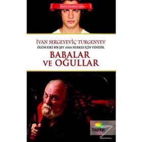 BABALAR VE OĞULLAR - IVAN SERGEYEVIÇ TURGENYEV (ISBN:9789755337258)