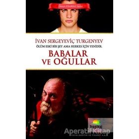 BABALAR VE OĞULLAR - IVAN SERGEYEVIÇ TURGENYEV (ISBN:9789755337258)