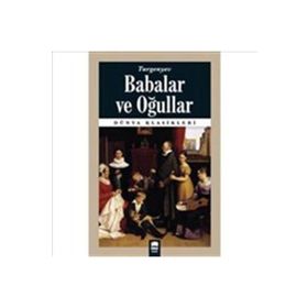 BABALAR VE OĞULLAR - IVAN SERGEYEVİÇ TURGENYEV (ISBN:9789758414798)