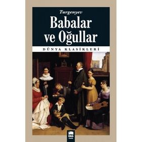 BABALAR VE OĞULLAR - IVAN SERGEYEVIÇ TURGENYEV (ISBN:9789759981198)