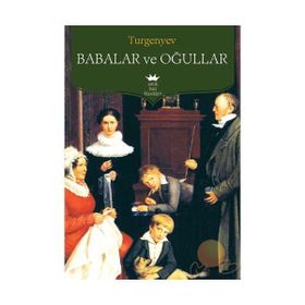 BABALAR VE OĞULLAR - IVAN SERGEYEVİÇ TURGENYEV (ISBN:9799756870562)