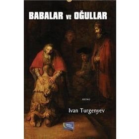 Babalar ve Oğullar - Ivan Sergeyevich Turgenev