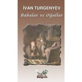 Babalar ve Oğullar - Ivan Sergeyevich Turgenyev