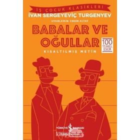 Babalar ve Oğullar - Kısaltılmış Metin - İvan Turgenyev