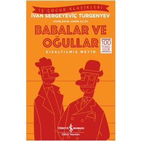 Babalar ve Oğullar - Kısaltılmış Metin - İvan Turgenyev