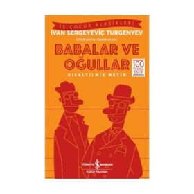 Babalar ve Oğullar - Kısaltılmış Metin - İvan Turgenyev