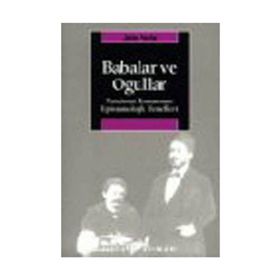 BABALAR VE OĞULLAR TANZIMAT ROMANININ EPISTEMOLOJIK TEMELLERI - JALE PARLA