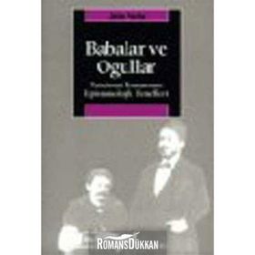 BABALAR VE OĞULLAR TANZIMAT ROMANININ EPISTEMOLOJIK TEMELLERI - JALE PARLA