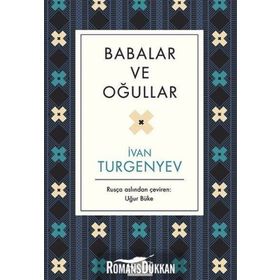 BABALAR VE OĞULLARI - IVAN SERGEYEVİÇ TURGENYEV
