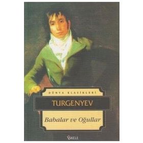 BABALAR VE OĞULLARI - IVAN SERGEYEVİÇ TURGENYEV