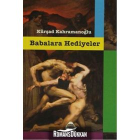 Babalara Hediyeler - Kürşad Kahramanoğlu