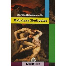 Babalara Hediyeler - Kürşad Kahramanoğlu