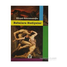 Babalara Hediyeler - Kürşad Kahramanoğlu