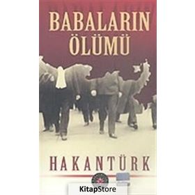 Babaların Ölümü - Hakan Türk