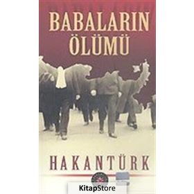 Babaların Ölümü - Hakan Türk