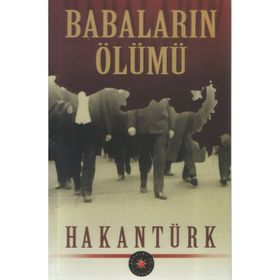 Babaların Ölümü - Hakan Türk
