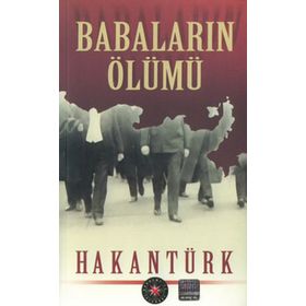 Babaların Ölümü - Hakan Türk